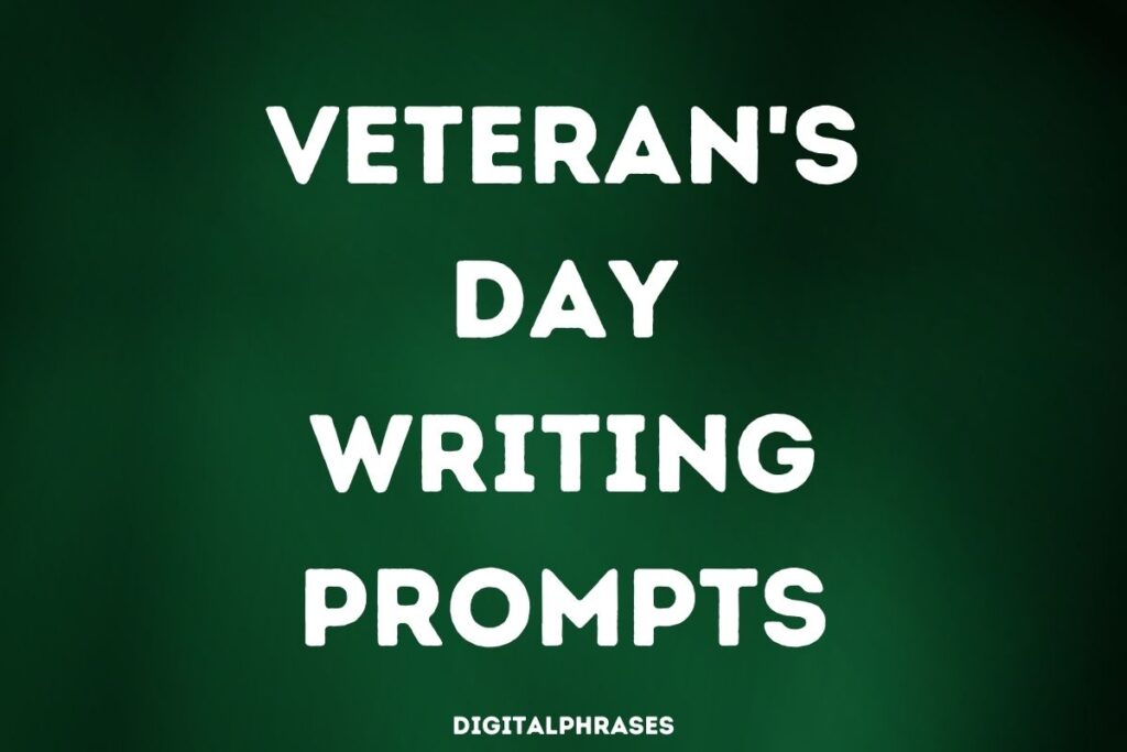 32 Veteran S Day Writing Prompts