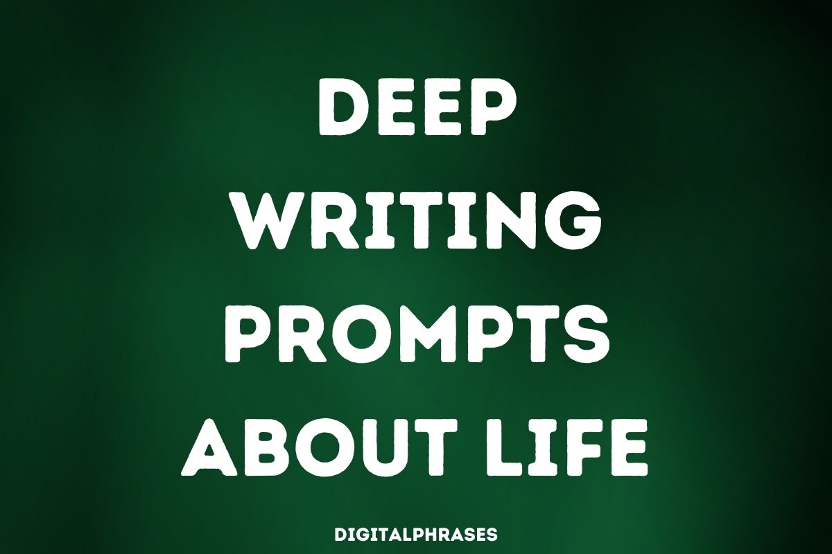 Deep Writing Prompts about Life