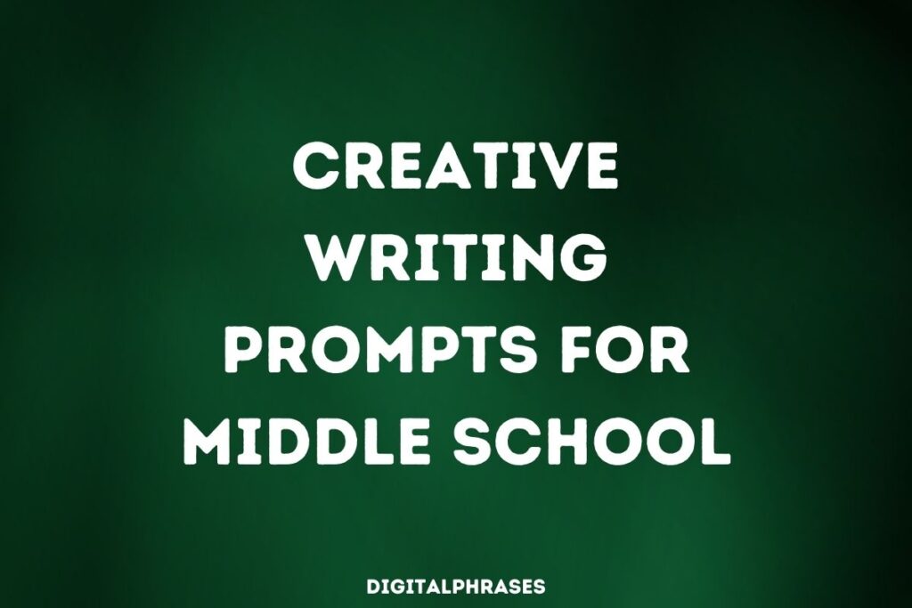20 creative writing prompts for middle school