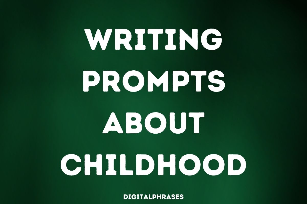 Writing Prompts about Childhood