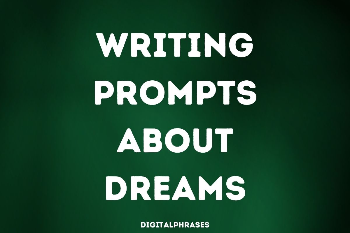Writing Prompts about Dreams