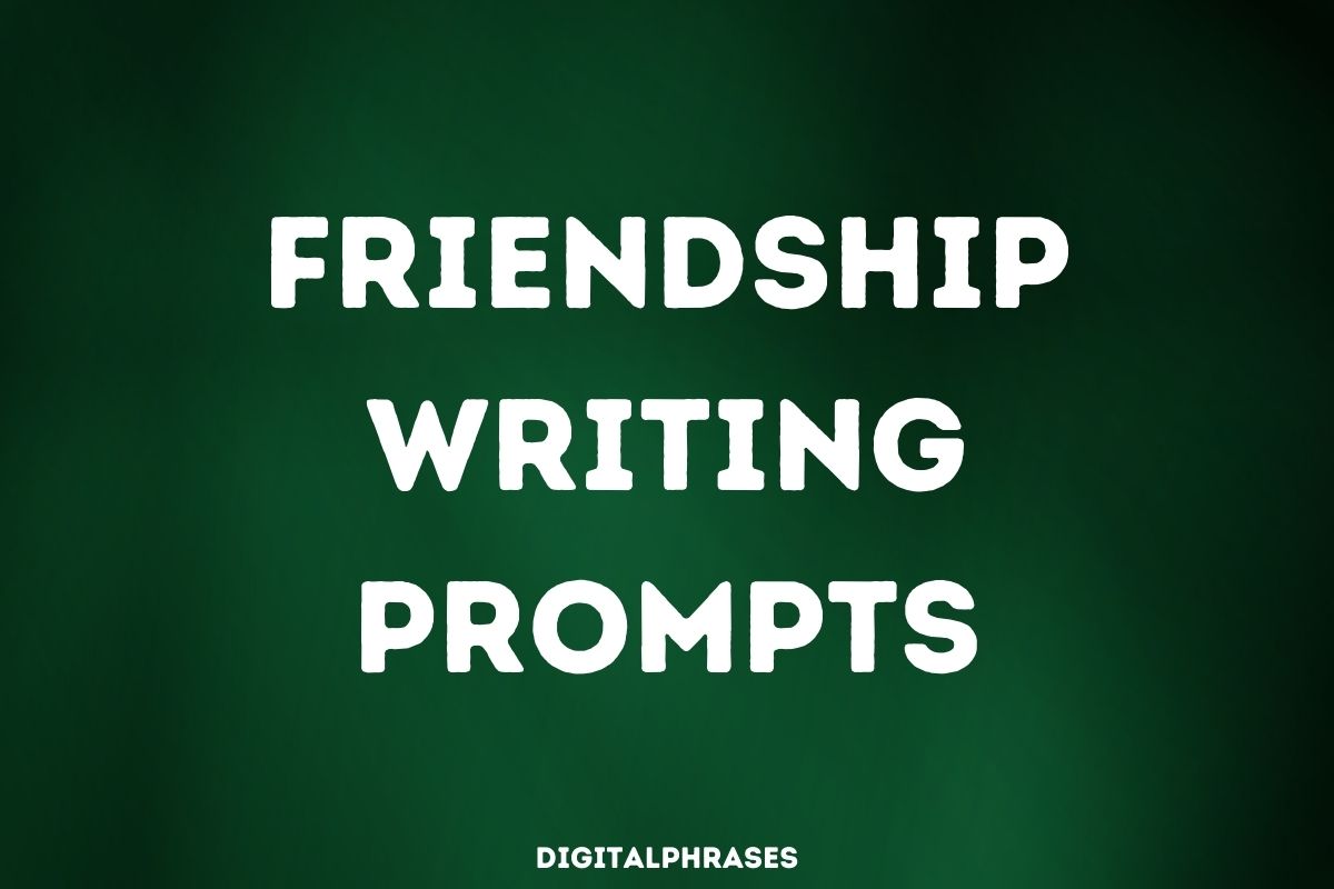 Friendship Writing Prompts