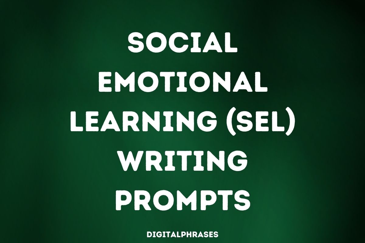 Social Emotional Learning Writing Prompts