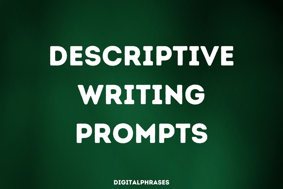 Descriptive Writing Prompts
