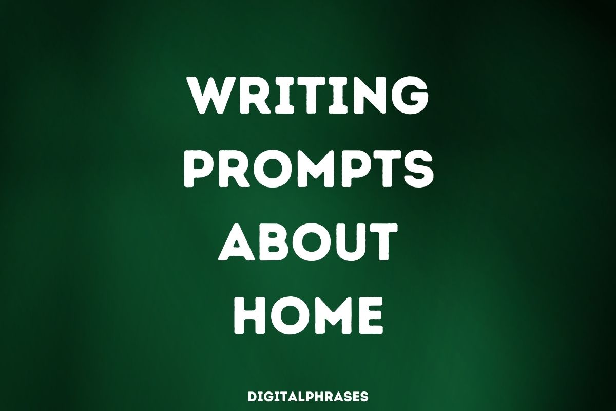 Writing Prompts about Home