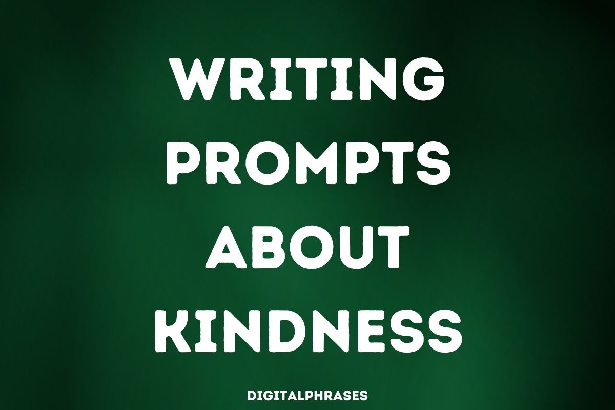 Writing Prompts about Kindness