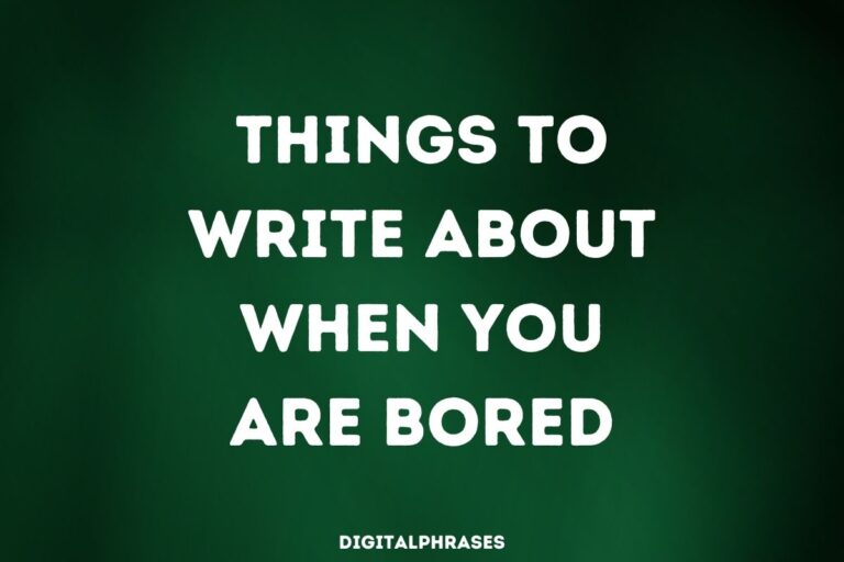 Things to Write about when you are bored