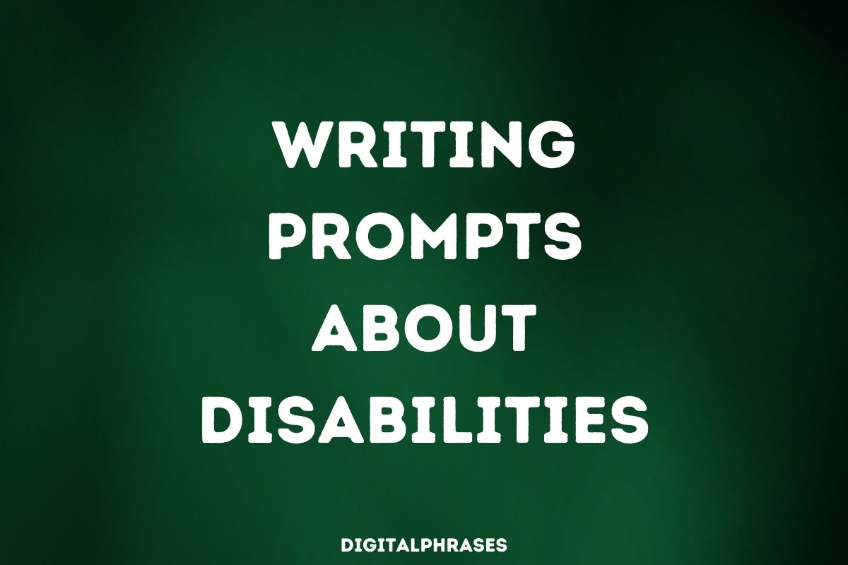 Writing Prompts about Disabilities