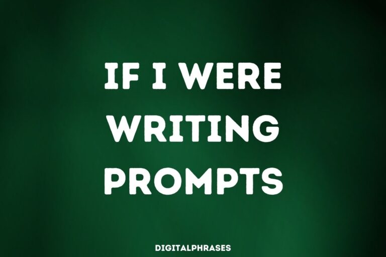 If I were Writing Prompts