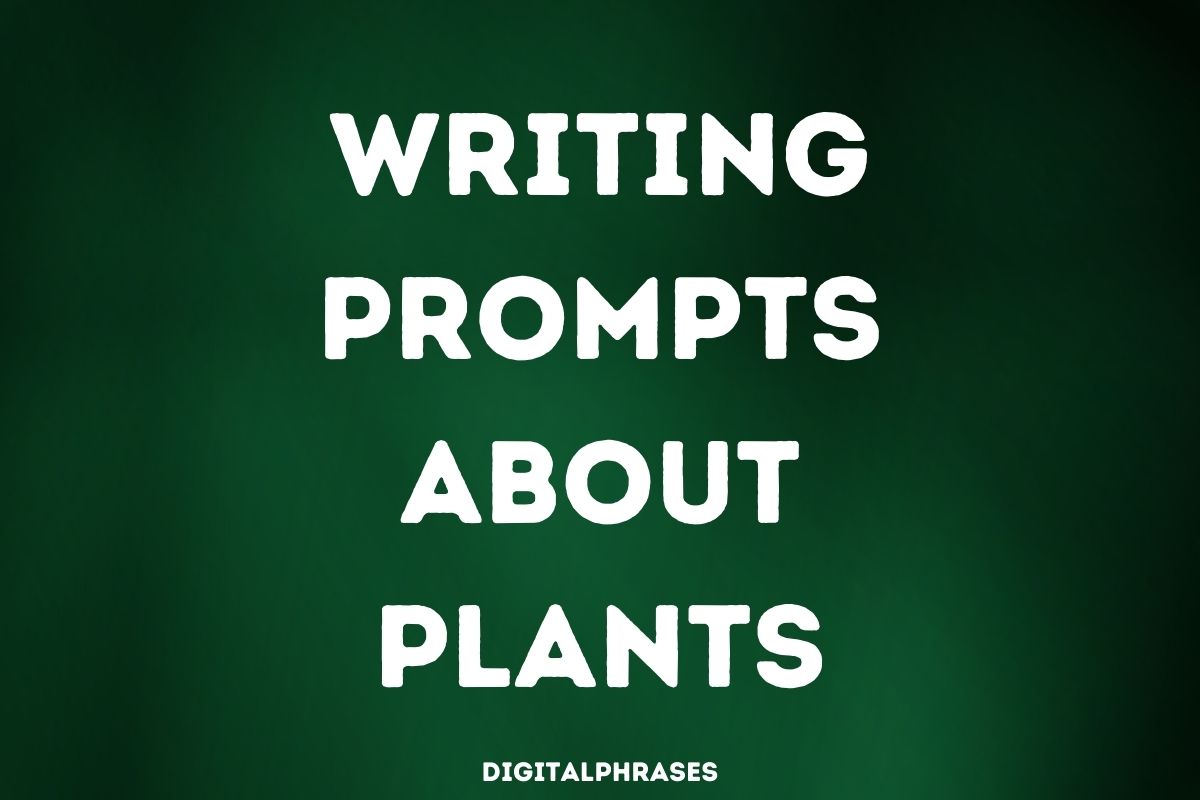 Writing Prompts about Plants