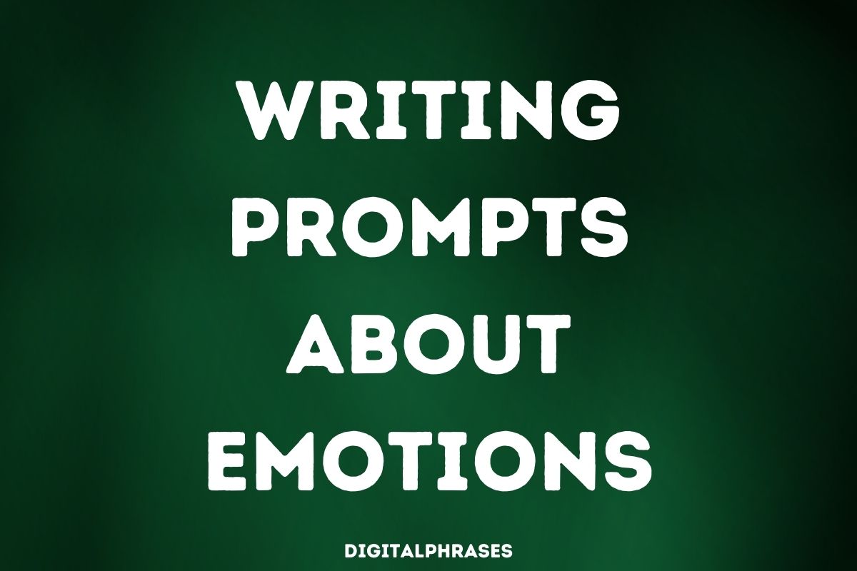 Writing Prompts about Emotions