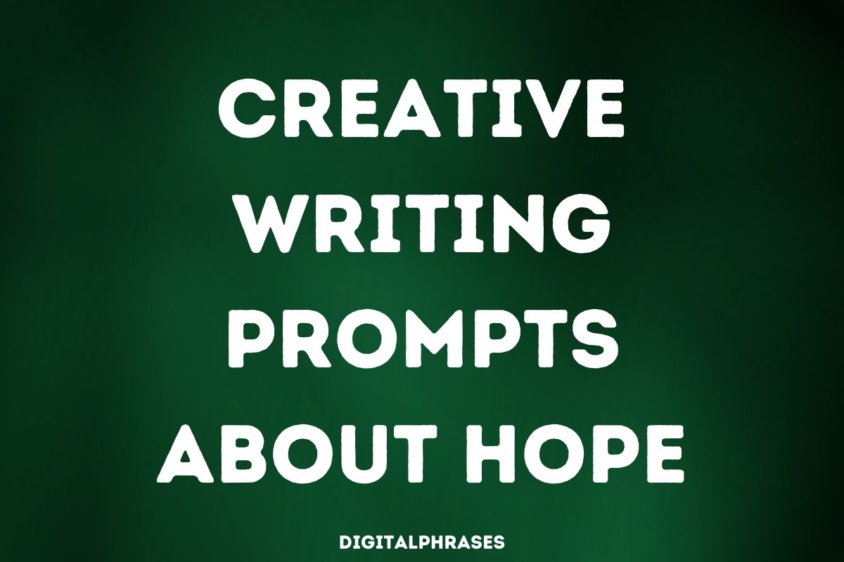 Creative Writing Prompts about Hope