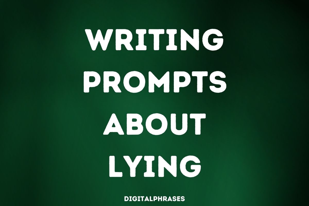 Writing Prompts about Lying
