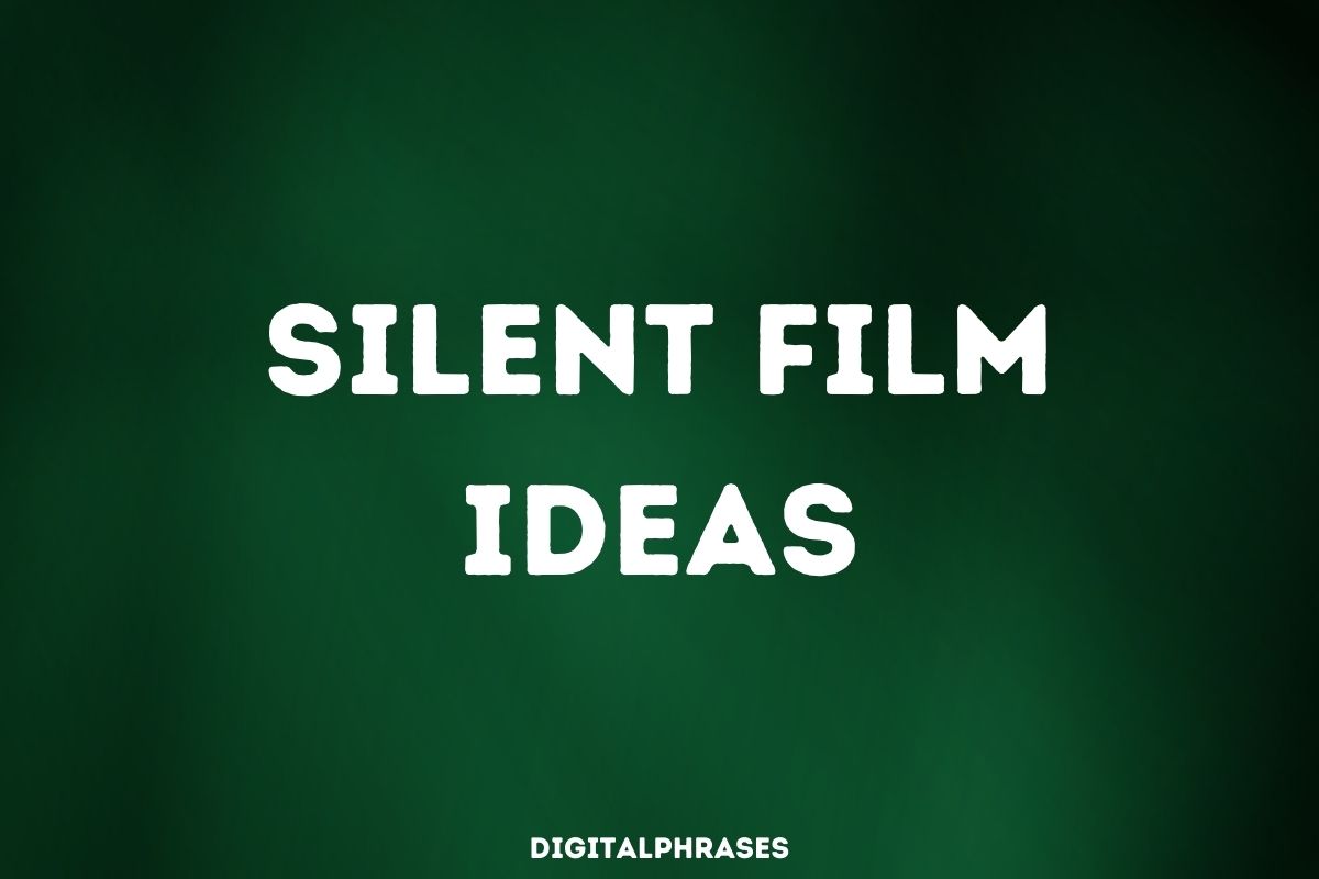 Silent Film Ideas