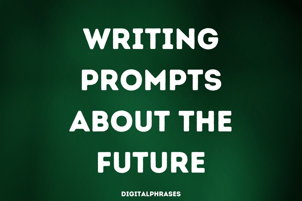 Writing Prompts about the Future