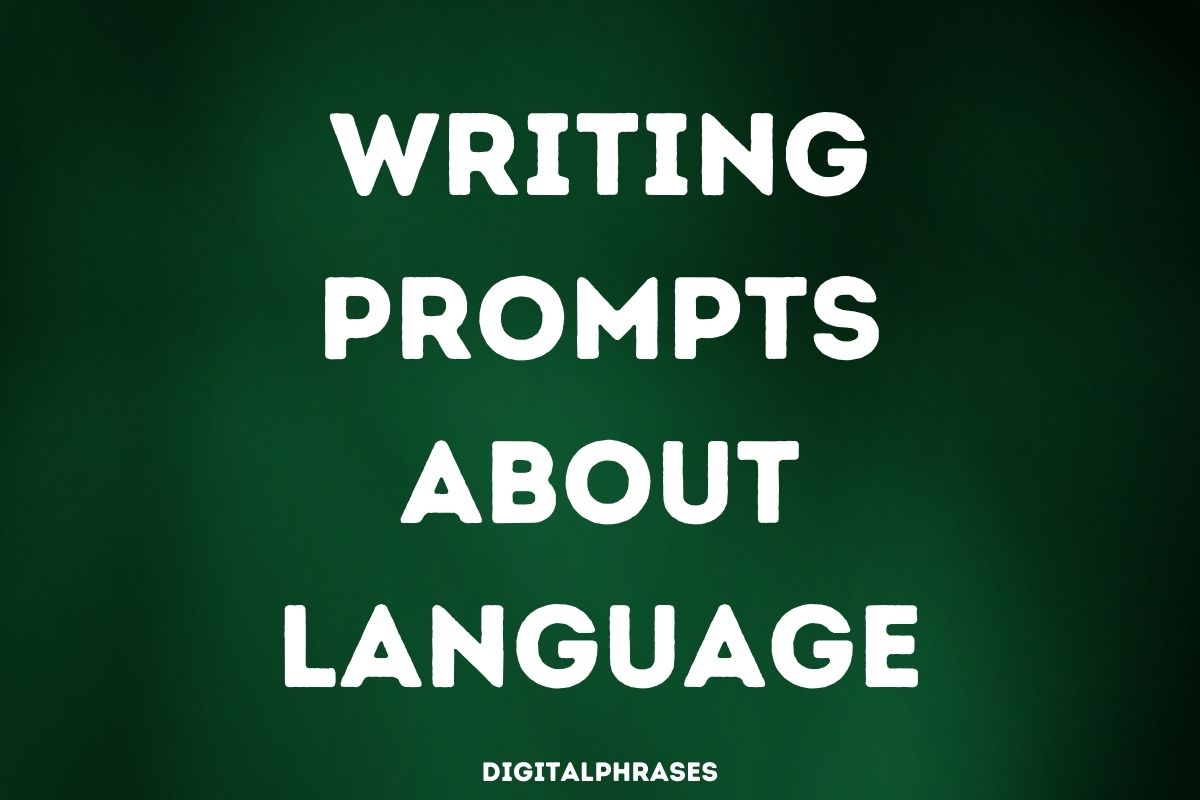 Writing Prompts about Language