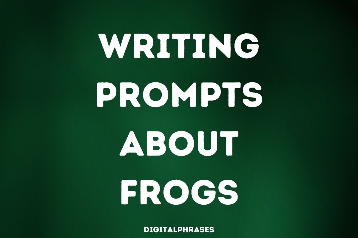 Writing Prompts about Frogs