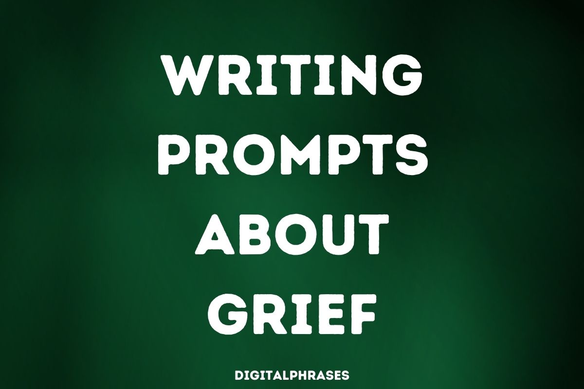 Writing Prompts about Grief