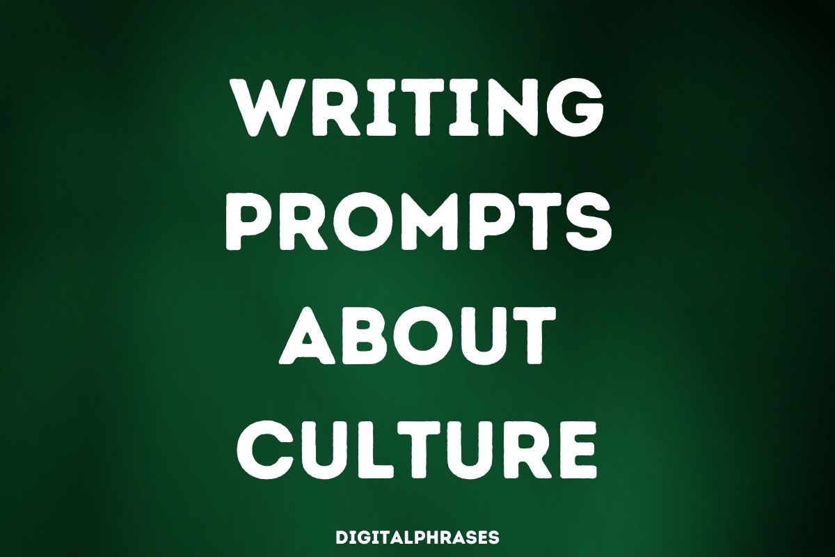 Writing Prompts about Culture