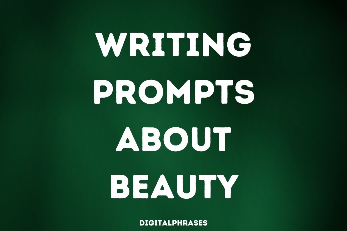 Writing Prompts about Beauty