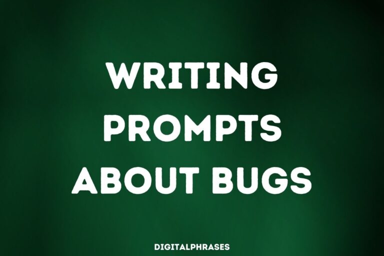 Writing Prompts about Bugs