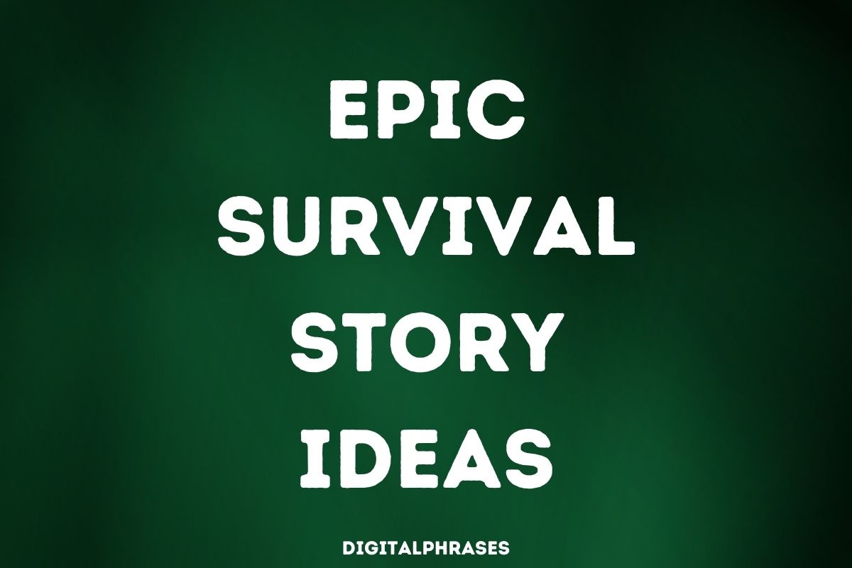 Epic Survival Story Ideas