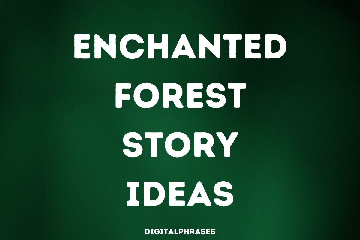 Enchanted Forest Story Ideas