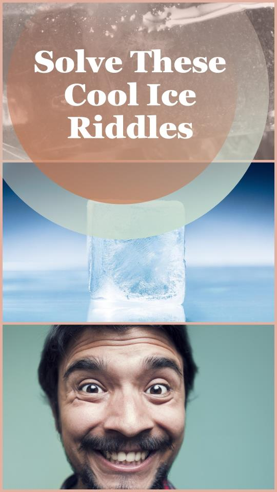 55 Ice Riddles With Answers - EduTalkToday