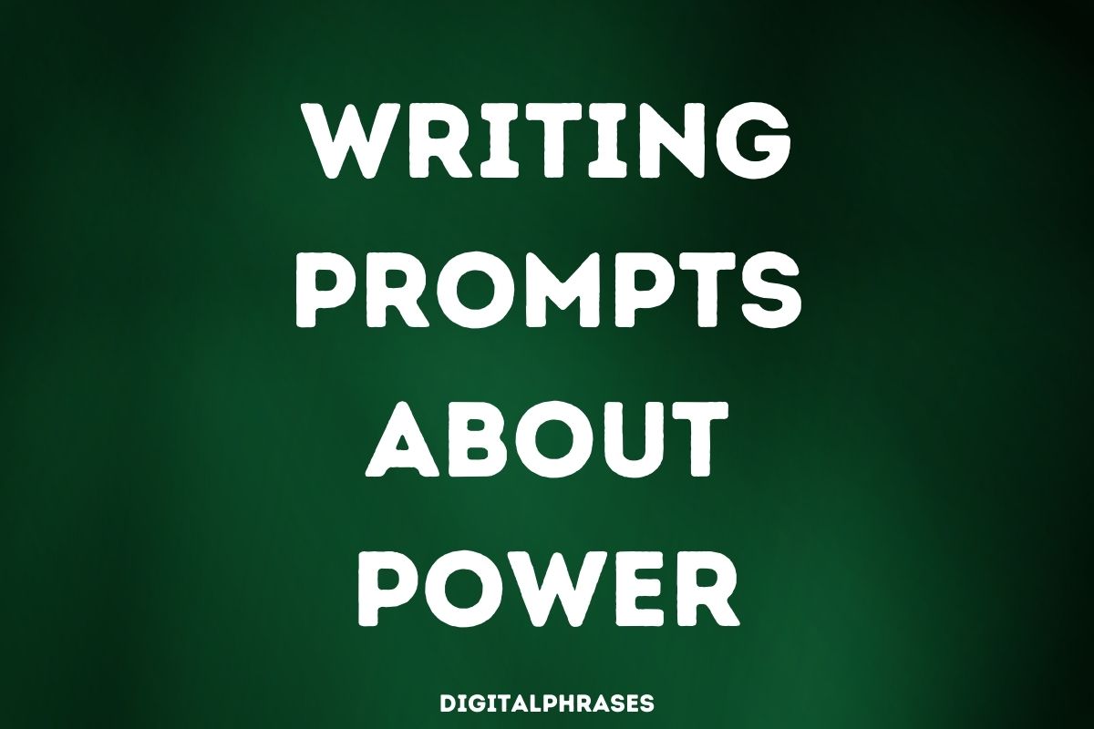 Writing Prompts about Power
