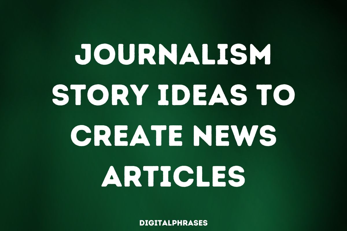 40-journalism-story-ideas-to-create-news-articles