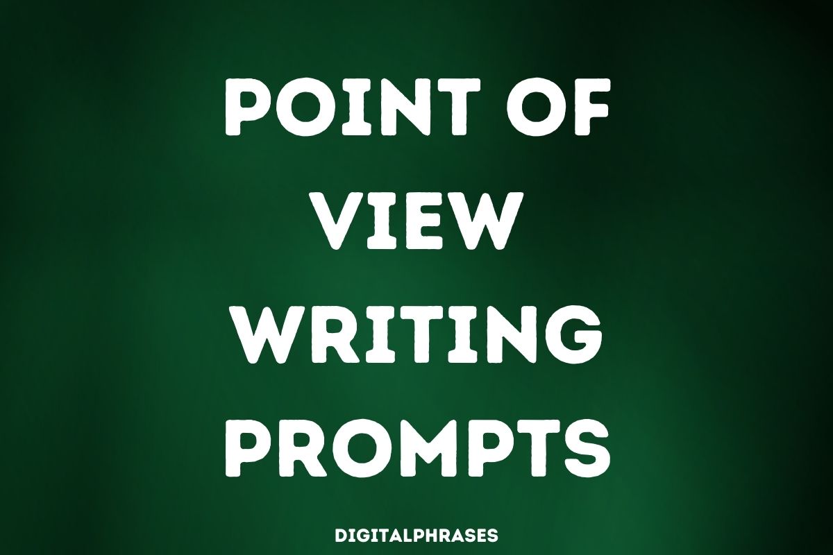 24 Point Of View Writing Prompts