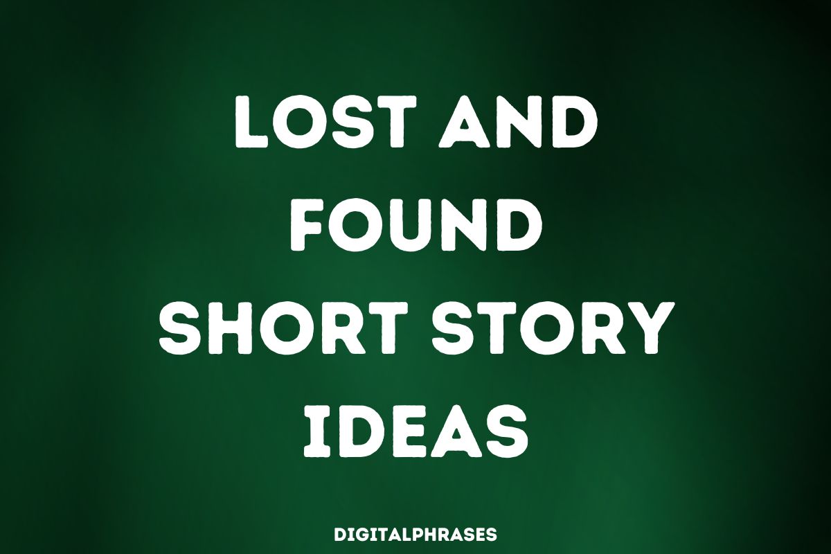 30 Lost And Found Short Story Ideas