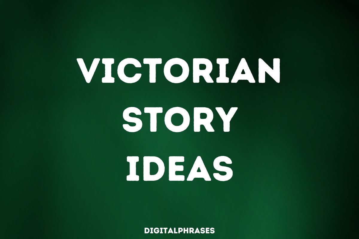 Victorian Story Ideas