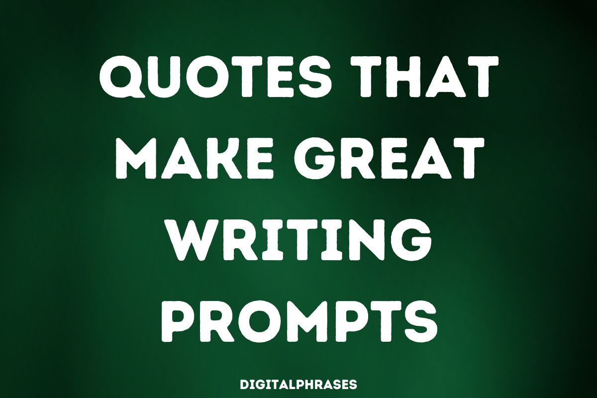 Quotes That Make Great Writing Prompts