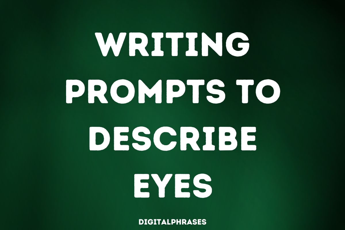 Writing Prompts to Describe Eyes