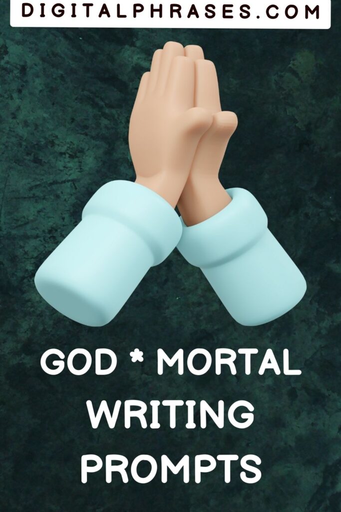 god*mortal human writing prompts
