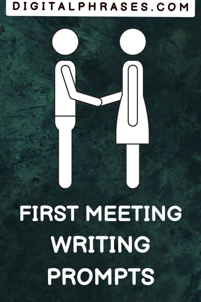 first meeting writing prompts