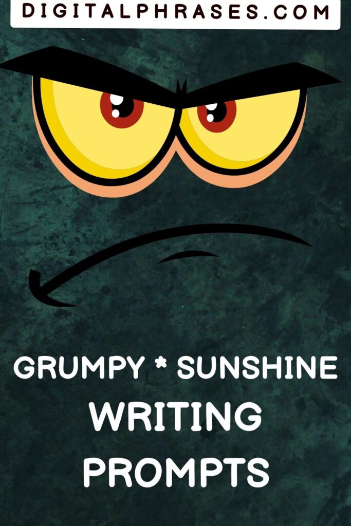 grumpy*sunshine writing prompts