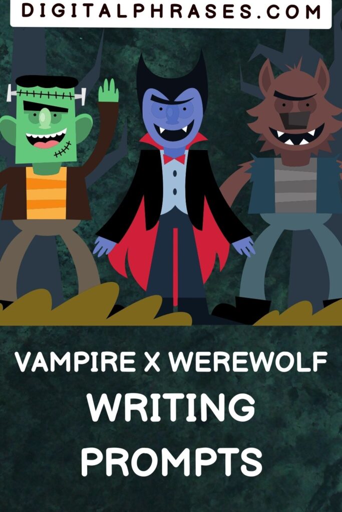 vampire * werewolf writing prompts