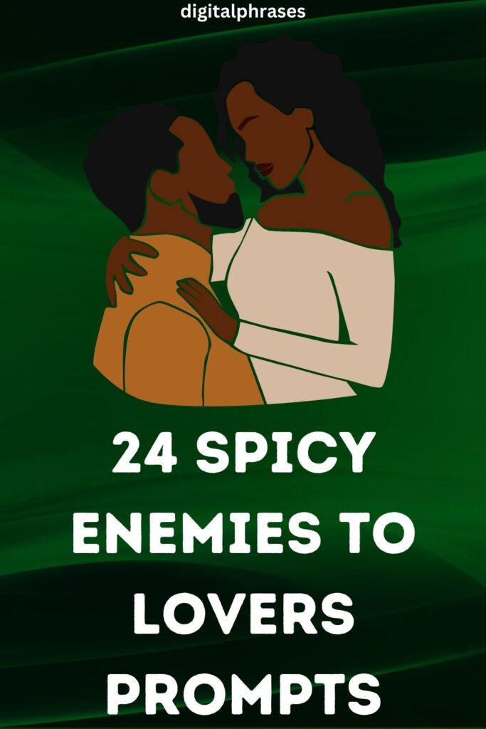 72 Enemies to Lovers Story Ideas and Prompts