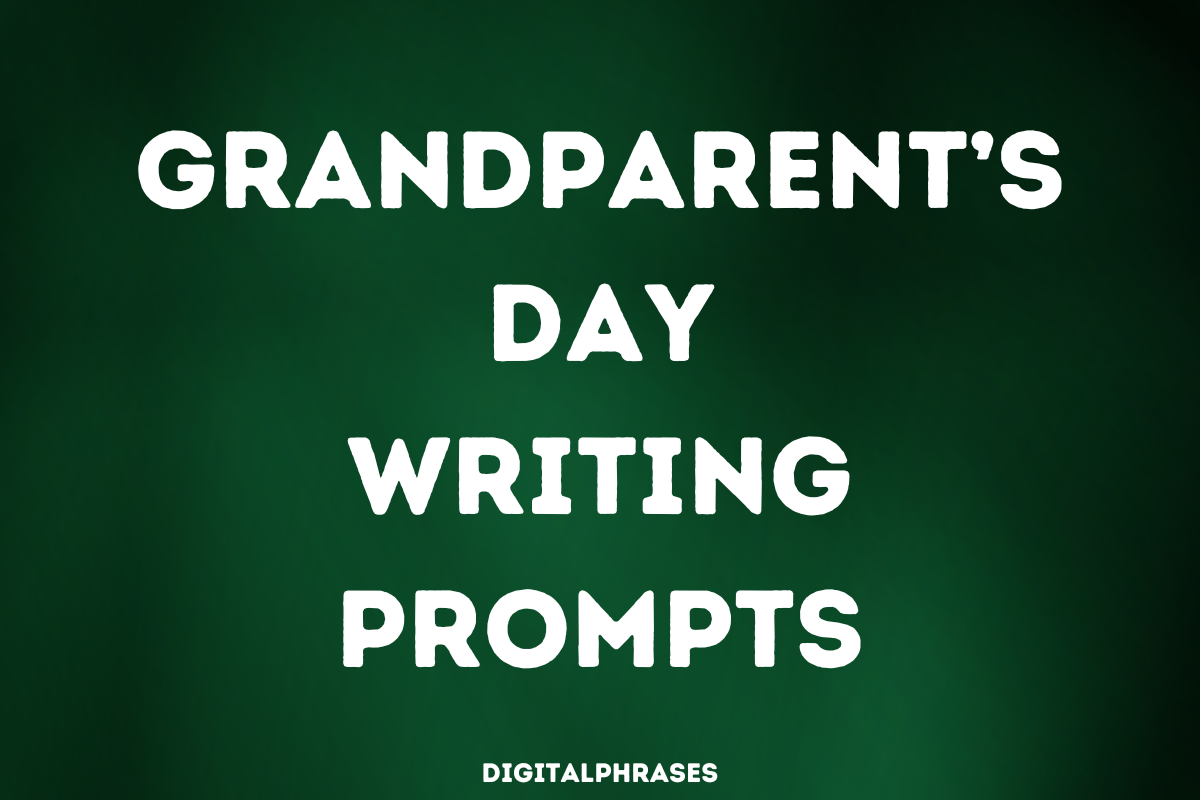 Grandparent's Day Writing Prompts